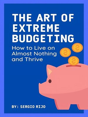 cover image of The Art of Extreme Budgeting